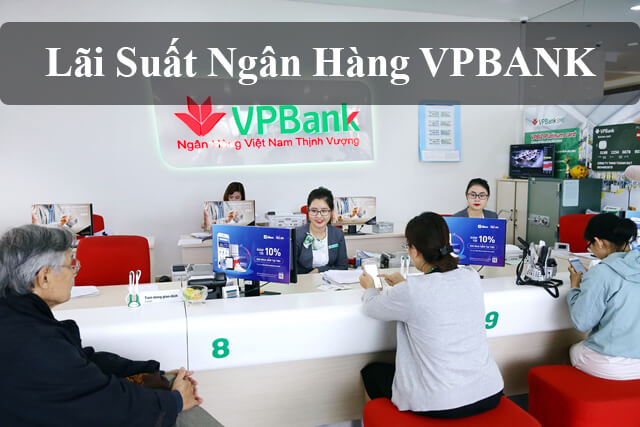 Lãi suất ngân hàng VPBANK